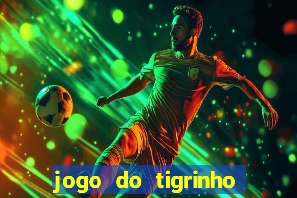 jogo do tigrinho que ganha dinheiro de verdade no pix